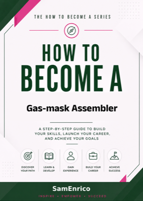 How to Become a Gas-mask Assembler