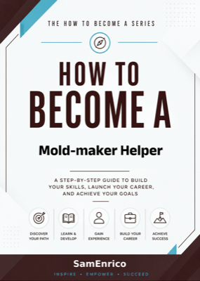 How to Become a Mold-maker Helper
