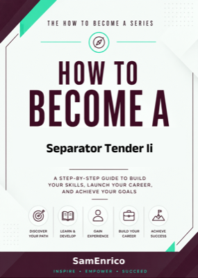 How to Become a Separator Tender Ii