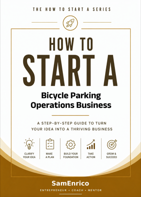 How to Start a Bicycle Parking Operations Business (Beginners Guide)