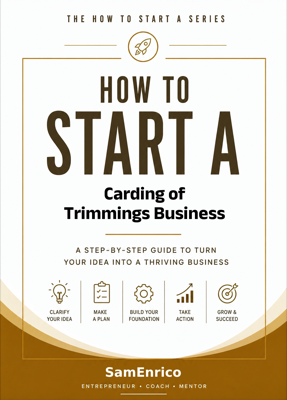 How to Start a Carding of Trimmings Business (Beginners Guide)