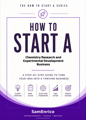 How to Start a Chemistry Research and Experimental Development Business (Beginners Guide)