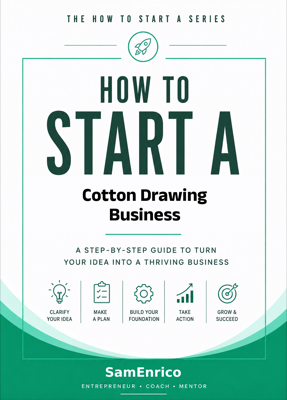 How to Start a Cotton Drawing Business (Beginners Guide)
