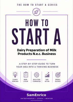 How to Start a Dairy Preparation of Milk Products N.e.c. Business (Beginners Guide)