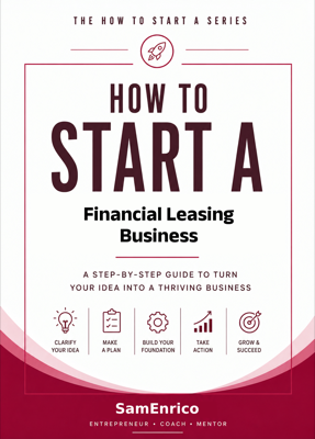 How to Start a Financial Leasing Business (Beginners Guide)