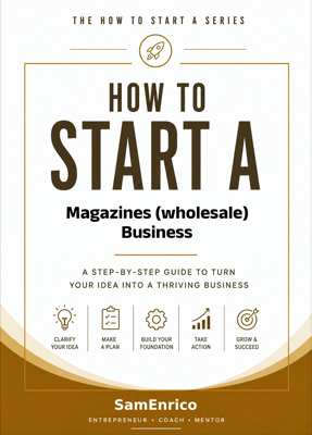How to Start a Magazines (wholesale) Business (Beginners Guide)