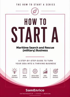 How to Start a Maritime Search and Rescue (military) Business (Beginners Guide)