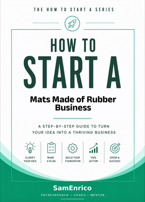 How to Start a Mats Made of Rubber Business (Beginners Guide)