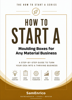How to Start a Moulding Boxes for Any Material Business (Beginners Guide)
