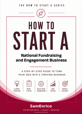 How to Start a National Fundraising and Engagement Business (Beginners Guide)