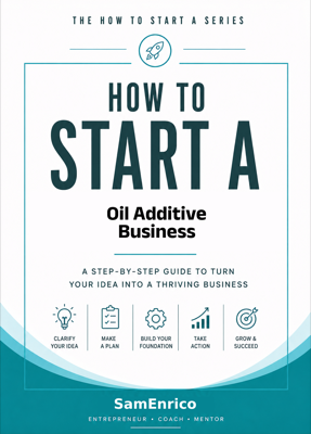 How to Start a Oil Additive Business (Beginners Guide)