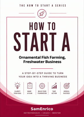 How to Start a Ornamental Fish Farming, Freshwater Business (Beginners Guide)