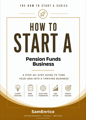 How to Start a Pension Funds Business