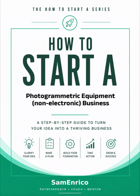 How to Start a Photogrammetric Equipment (non-electronic) Business (Beginners Guide)