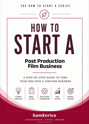 How to Start a Post Production Film Business (Beginners Guide)