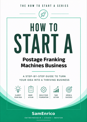 How to Start a Postage Franking Machines Business (Beginners Guide)