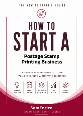 How to Start a Postage Stamp Printing Business (Beginners Guide)