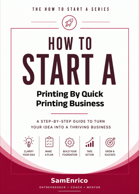 How to Start a Printing By Quick Printing Business (Beginners Guide)