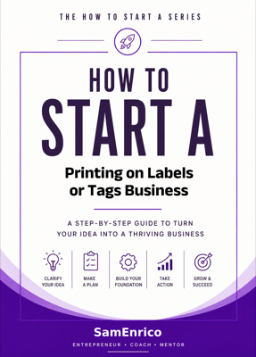 How to Start a Printing on Labels or Tags Business (Beginners Guide)