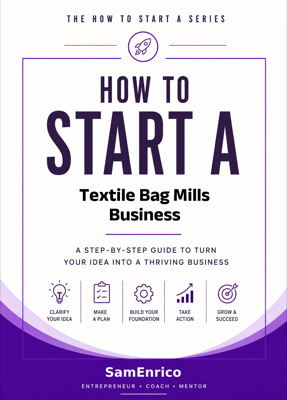 How to Start a Textile Bag Mills Business