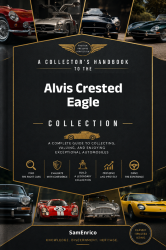 A Collector's Handbook to the Alvis Crested Eagle