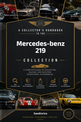 A Collector's Handbook to the Mercedes-benz 219