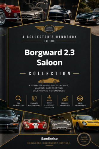 A Collector's Handbook to the Borgward 2.3 Saloon