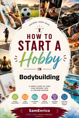 How to Start a Hobby in Bodybuilding