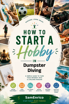 How to Start a Hobby in Dumpster Diving