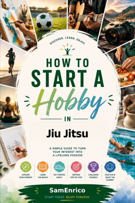 How to Start a Hobby in Jiu Jitsu