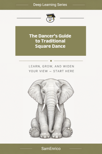 The Dancer's Guide to Traditional Square Dance