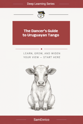 The Dancer's Guide to Uruguayan Tango