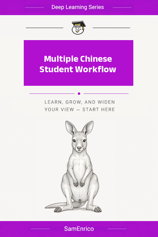 Multiple Chinese Student Workflow