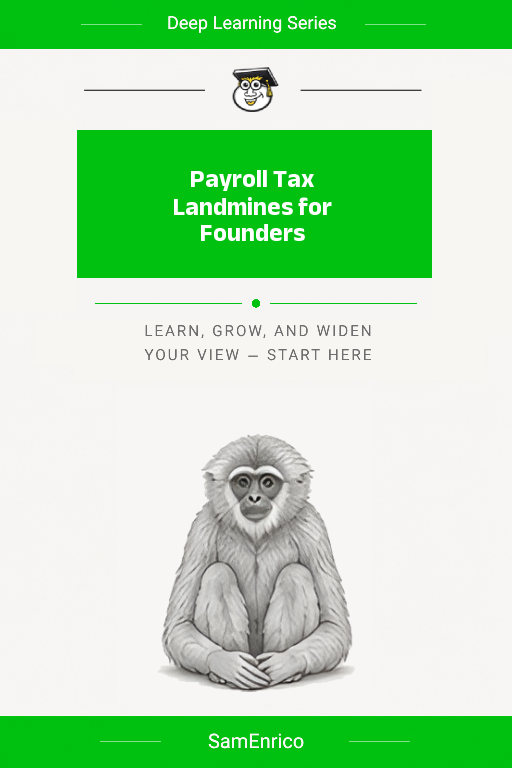 Payroll Tax Landmines for Founders