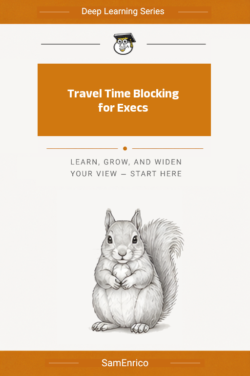 Travel Time Blocking for Execs