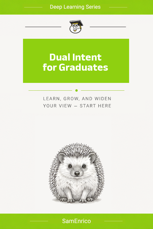 Dual Intent for Graduates