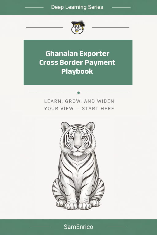 Ghanaian Exporter Cross Border Payment Playbook