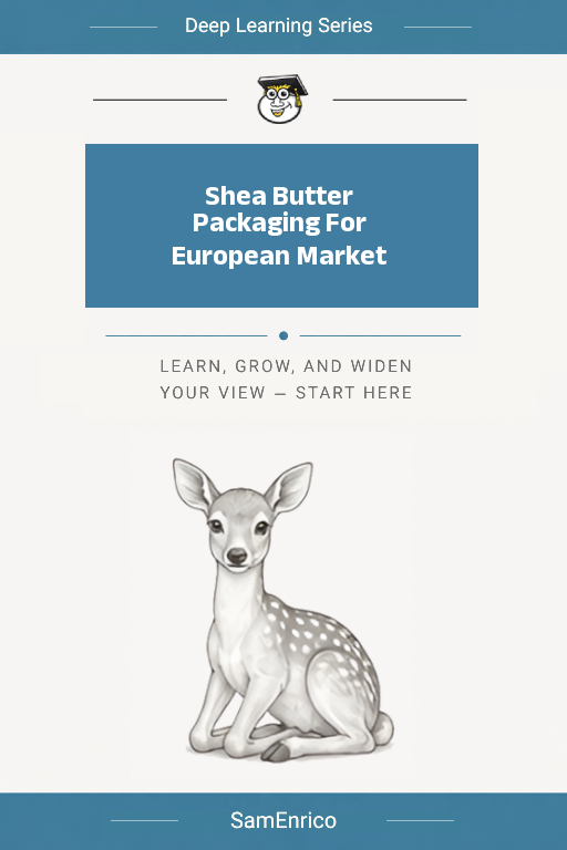 Shea Butter Packaging For European Market