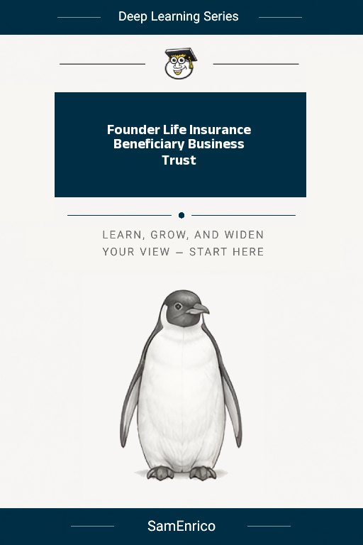 Founder Life Insurance Beneficiary Business Trust