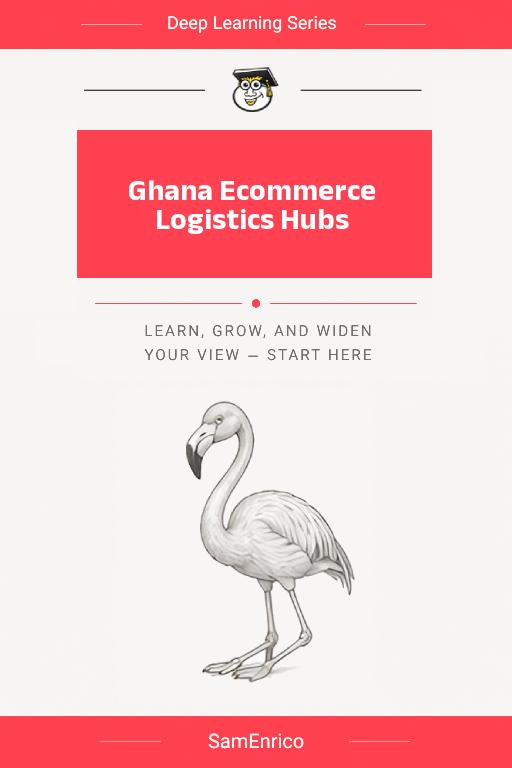 Ghana Ecommerce Logistics Hubs