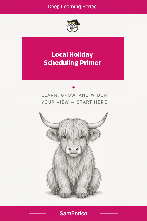 Local Holiday Scheduling Primer