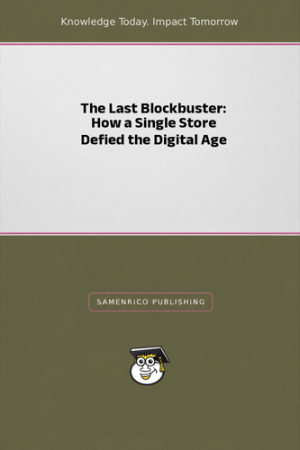 The Last Blockbuster: How a Single Store Defied the Digital Age