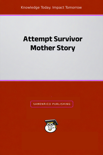 Attempt Survivor Mother Story