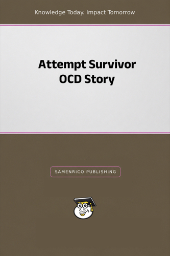 Attempt Survivor OCD Story