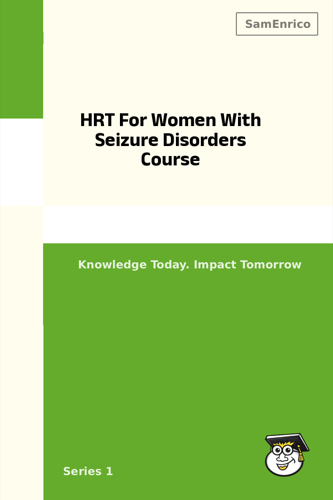 HRT For Women With Seizure Disorders Course