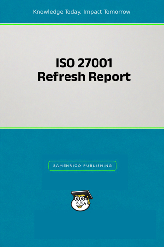 ISO 27001 Refresh Report