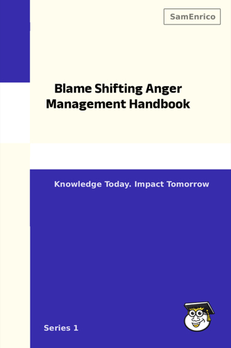 Blame Shifting Anger Management Handbook