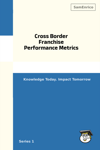 Cross Border Franchise Performance Metrics