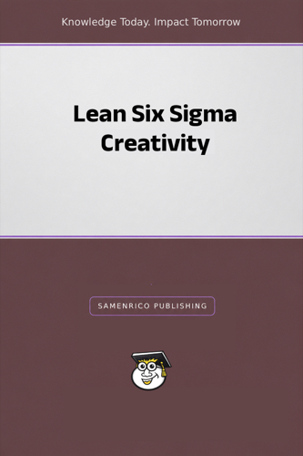Lean Six Sigma Creativity