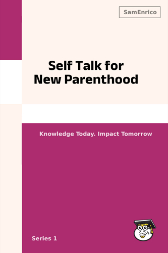 Self Talk for New Parenthood